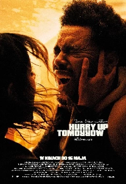 HURRY UP TOMORROW (2D NAPISY)