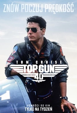 TOP GUN: 40 ROCZNICA (2D NAPISY)